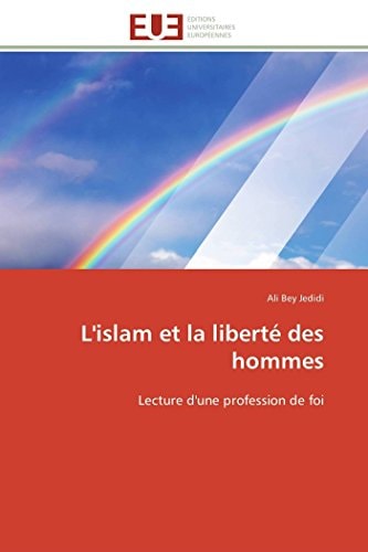 L' Islam Et la Liberté Des Hommes