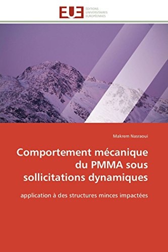 Comportement mécanique du PMMA sous sollicitations dynamiques application à des structures minces impactées