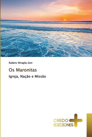 Os Maronitas: Igreja, Nação e Missão