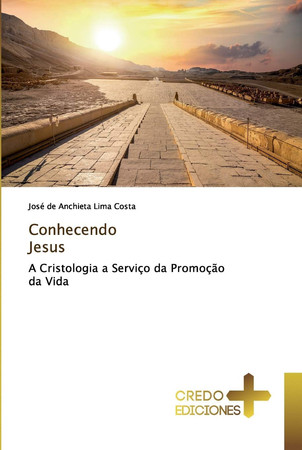 Conhecendo Jesus: A Cristologia a Serviço da Promoção da Vida