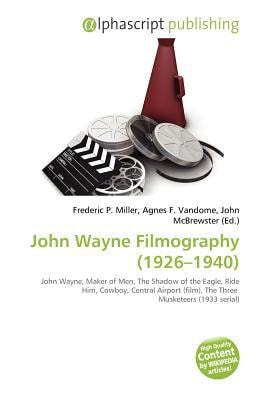 John Wayne Filmography (1926-1940)