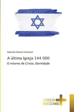 A última Igreja 144 000: O retorno de Cristo, Eternidade