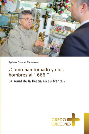 ¿Cómo han tomado ya los hombres al “ 666 '': La señal de la bestia en su frente ?