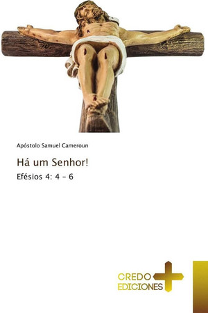 Há um Senhor!: Efésios 4: 4 - 6 (Portuguese Edition)