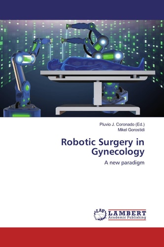 Robotic Surgery in Gynecology: A new paradigm