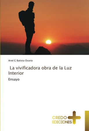 La vivificadora obra de la Luz Interior: Ensayo (Spanish Edition)