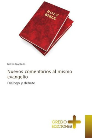 Nuevos comentarios al mismo evangelio (Spanish Edition)