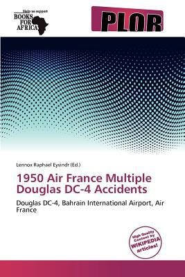 1950 Air France Multiple Douglas DC-4 Accidents