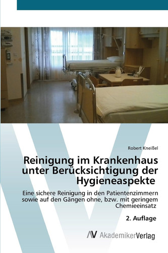 Reinigung im Krankenhaus unter Berücksichtigung der Hygieneaspekte