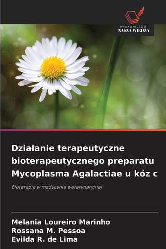 Dzialanie terapeutyczne bioterapeutycznego preparatu Mycoplasma Agalactiae u kóz c