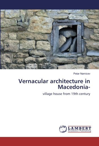 Vernacular architecture in Macedonia-: village house from 19th century
