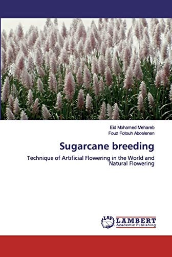 Sugarcane breeding: Technique of Artificial Flowering in the World and Natural Flowering