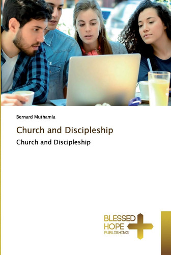 Church and Discipleship: Church and Discipleship