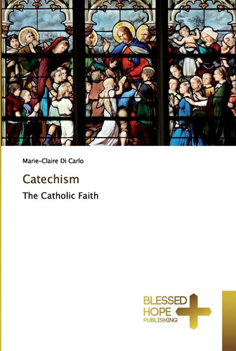Catechism: The Catholic Faith