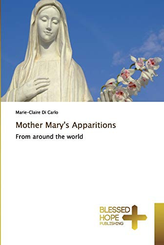 Mother Mary's Apparitions: From around the world