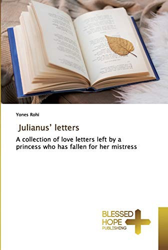 The last Julianus’ letters: A collection of love letters left by a princess who has fallen for her mistress