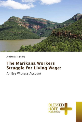 The Marikana Workers Struggle for Living Wage