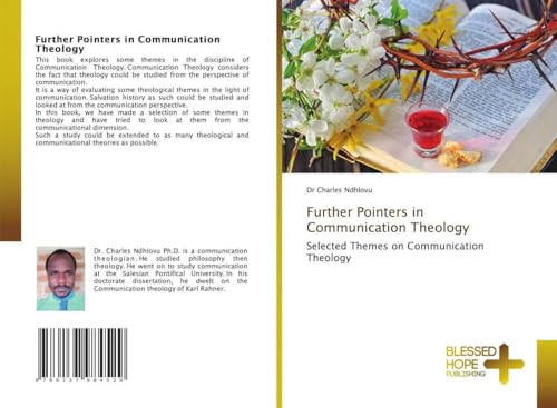 Further Pointers in Communication Theology: Selected Themes on Communication Theology
