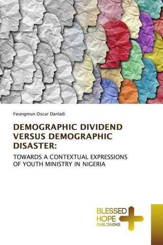 Demographic Dividend Versus Demographic Disaster