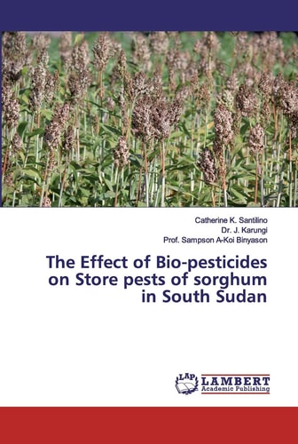 The Effect of Bio-pesticides on Store pests of sorghum in South Sudan
