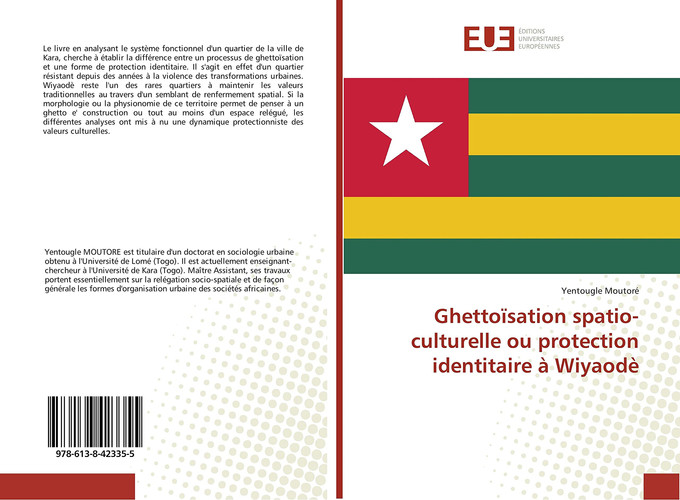 Ghettoïsation spatio-culturelle ou protection identitaire à Wiyaodè (French Edition)