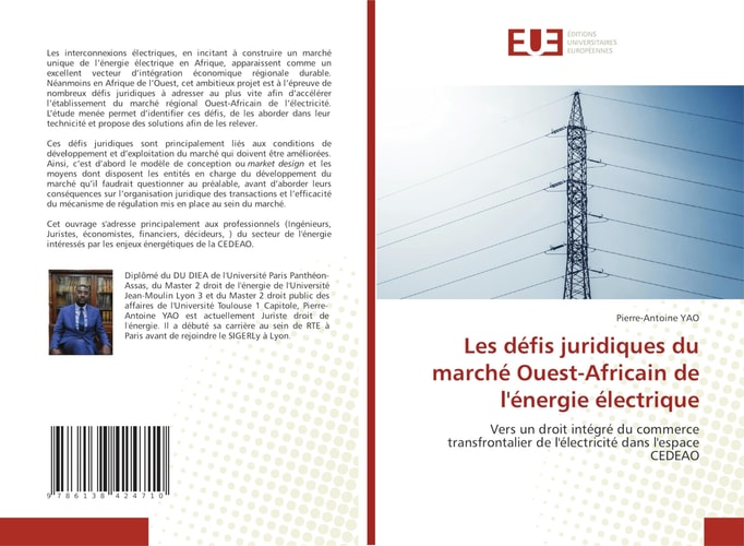 Les défis juridiques du marché Ouest-Africain de l'énergie électrique: Vers un droit intégré du commerce transfrontalier de l'électricité dans l'espace CEDEAO (French Edition)