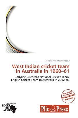 West Indian Cricket Team in Australia In 1960-61