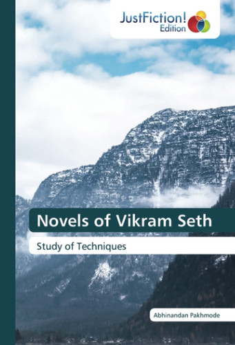 Novels of Vikram Seth: Study of Techniques