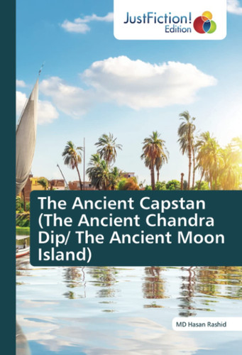 The Ancient Capstan (The Ancient Chandra Dip/ The Ancient Moon Island)