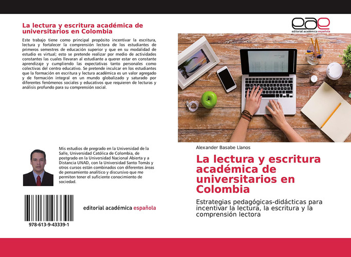 La lectura y escritura académica de universitarios en Colombia: Estrategias pedagógicas-didácticas para incentivar la lectura, la escritura y la comprensión lectora (Spanish Edition)