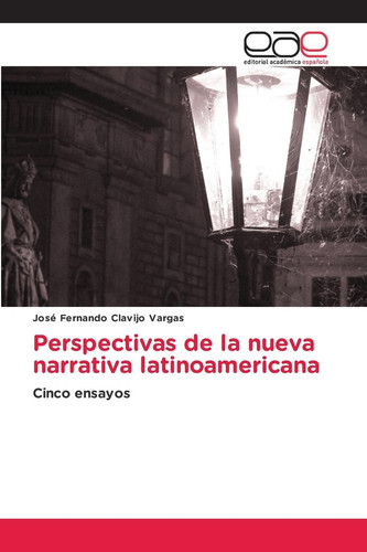 Perspectivas de la nueva narrativa latinoamericana (Spanish Edition)