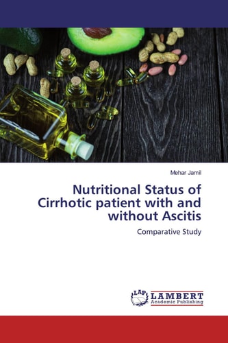 Nutritional Status of Cirrhotic patient with and without Ascitis: Comparative Study