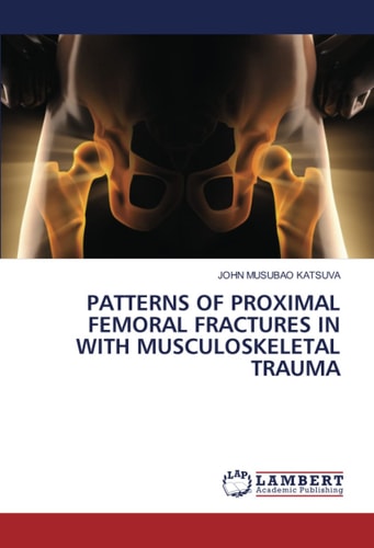 PATTERNS OF PROXIMAL FEMORAL FRACTURES IN WITH MUSCULOSKELETAL TRAUMA