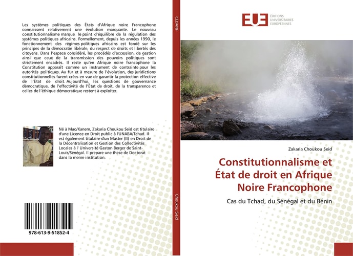Constitutionnalisme et État de droit en Afrique Noire Francophone: Cas du Tchad, du Sénégal et du Bénin