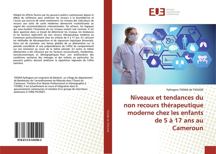 Niveaux et tendances du non recours thérapeutique moderne chez les enfants de 5 à 17 ans au Cameroun (French Edition)