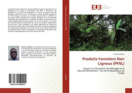 Produits Forestiers Non Ligneux (PFNL): Impact sur l'Economie des Ménages et la Sécurité Alimentaire : Cas de la République du Congo (French Edition)