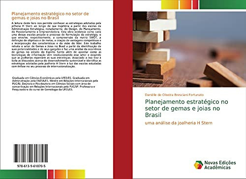Planejamento estratégico no setor de gemas e joias no Brasil: uma análise da joalheria H Stern (Portuguese Edition)