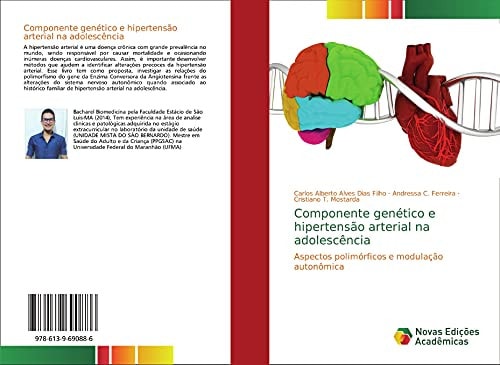 Componente genético e hipertensão arterial na adolescência: Aspectos polimórficos e modulação autonômica (Portuguese Edition)