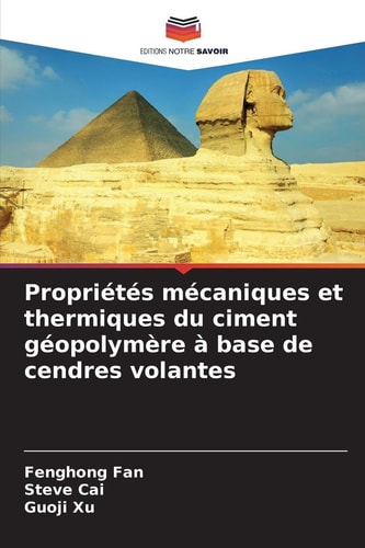 Propriétés mécaniques et thermiques du ciment géopolymère à base de cendres volantes