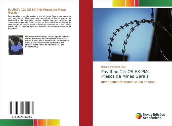 Pavilhão 12: OS EX-PMs Presos de Minas Gerais: Identidade profissional e uso da força (Portuguese Edition)