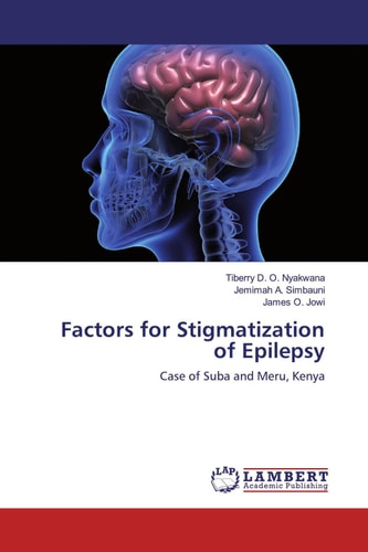 Factors for Stigmatization of Epilepsy: Case of Suba and Meru, Kenya