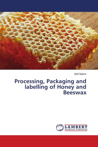 Processing, Packaging and labelling of Honey and Beeswax