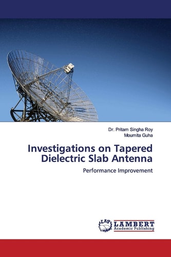 Investigations on Tapered Dielectric Slab Antenna: Performance Improvement