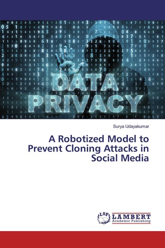 A Robotized Model to Prevent Cloning Attacks in Social Media