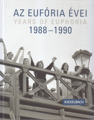 Az eufória évei, 1988-1990
