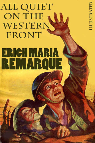 All Quiet on the Western Front. Illustrated