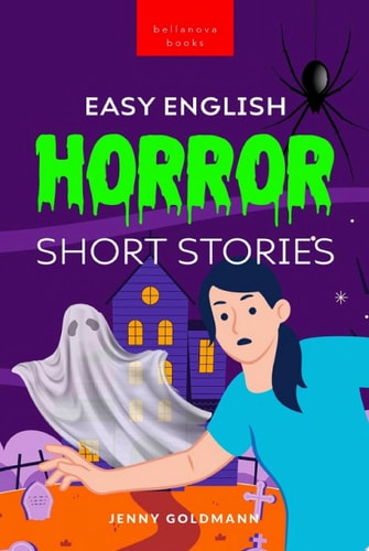 English Language Readers 9 Spooky Tales for Adventurous English Learners