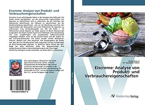 Eiscreme: Analyse von Produkt- und Verbrauchereigenschaften (German Edition)