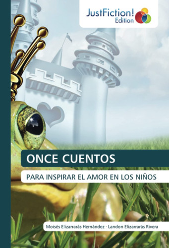 ONCE CUENTOS: PARA INSPIRAR EL AMOR EN LOS NIÑOS (Spanish Edition)