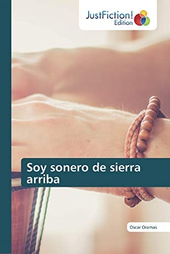 Soy sonero de sierra arriba (Spanish Edition)
